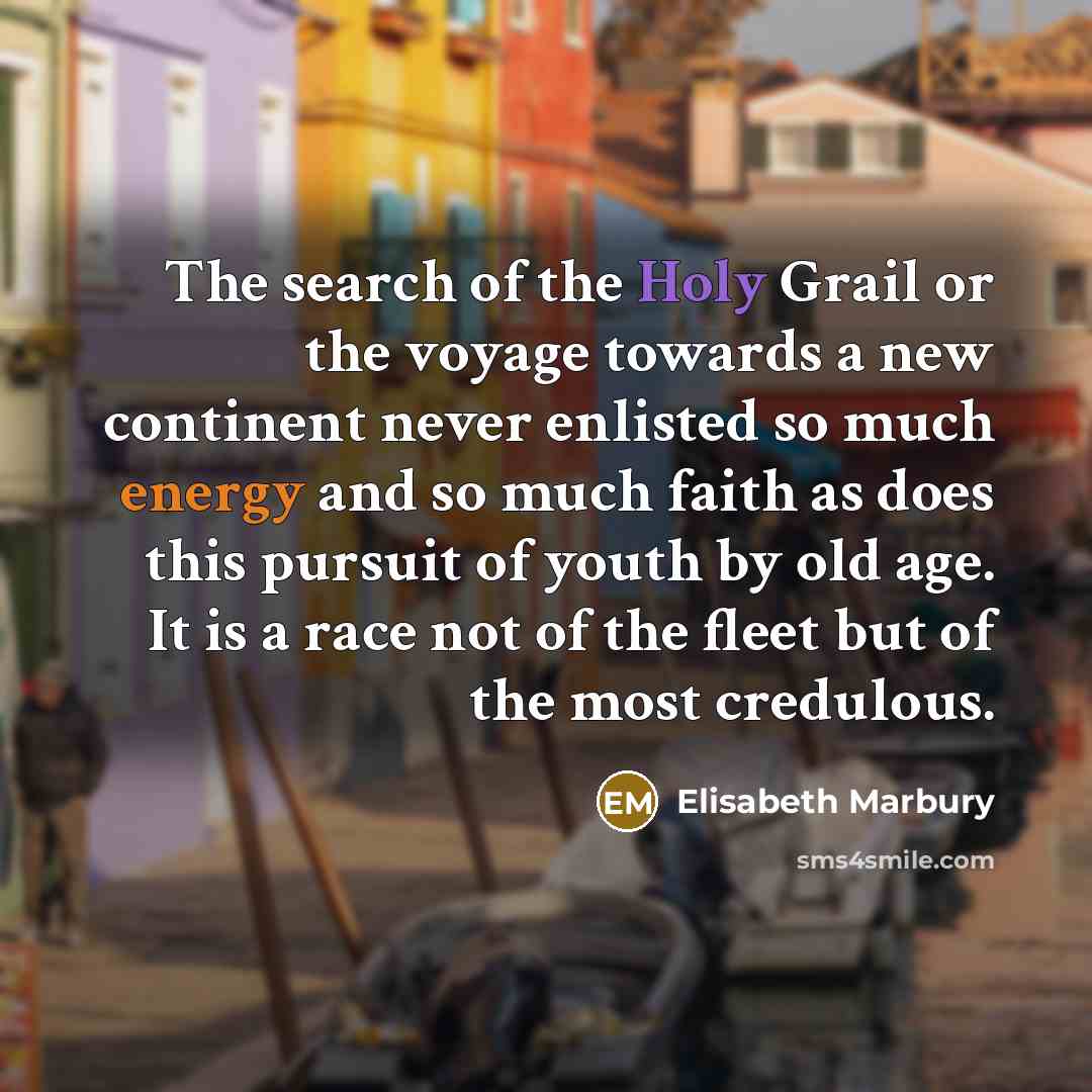“The search of the Holy Grail or the voyage towards…” quote by Elisabeth Marbury