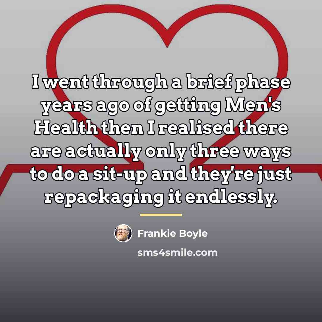 “I went through a brief phase years ago of getting…” quote by Frankie Boyle
