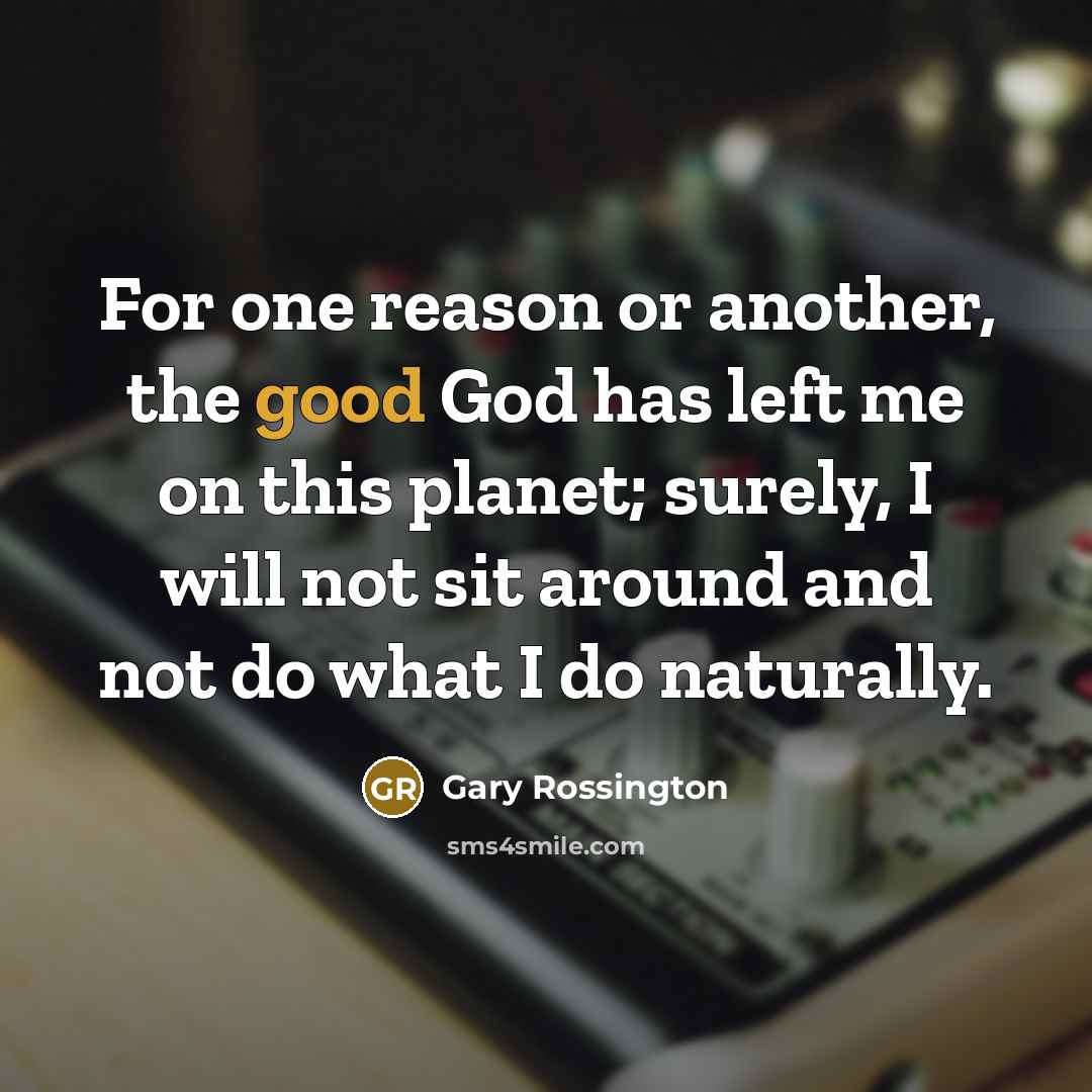 “For one reason or another, the good God has left…” quote by Gary Rossington