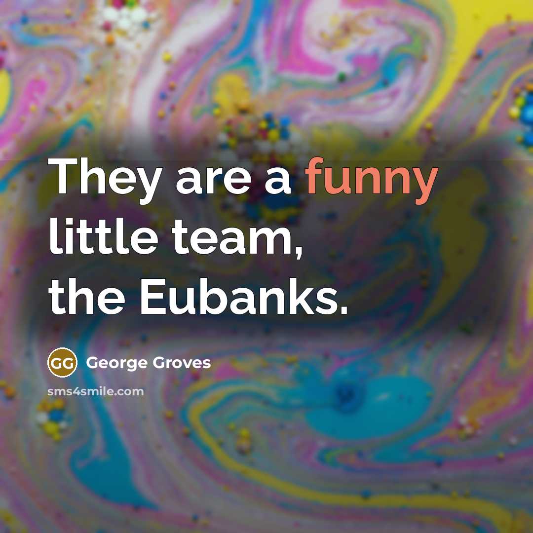 “They are a funny little team, the Eubanks.…” quote by George Groves