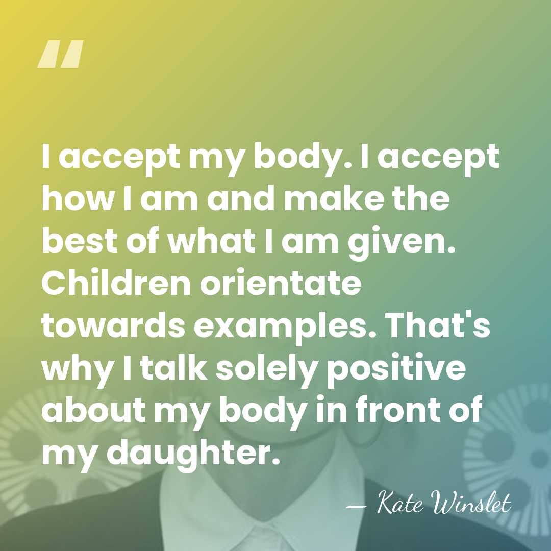 I accept my body. I accept how I am and make the&hellip; - Kate Winslet