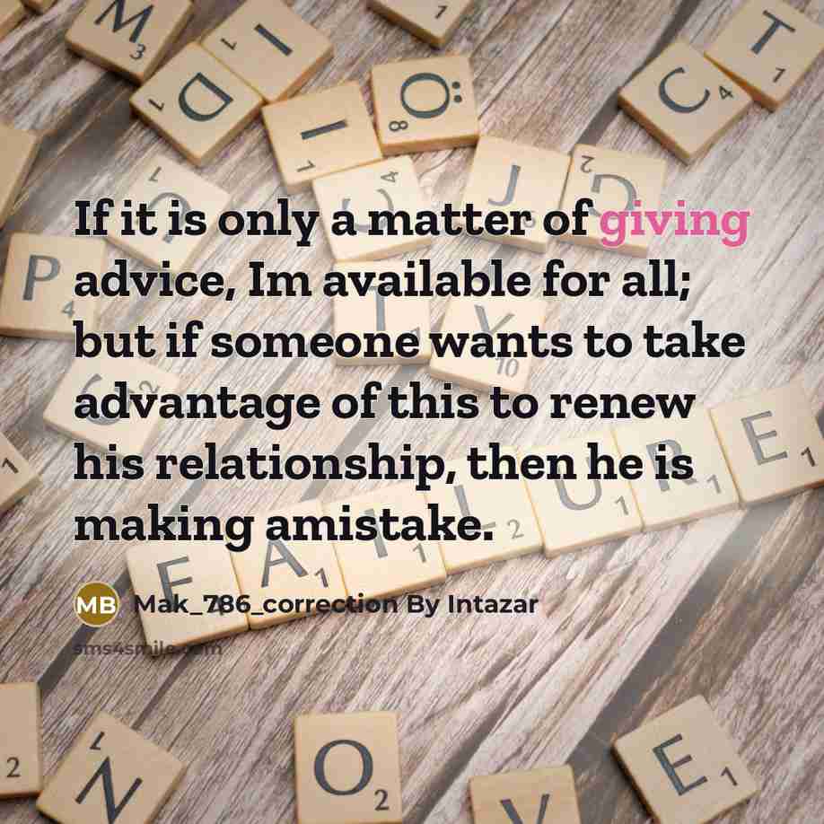 “If it is only a matter of giving advice, Im…” quote by Mak_786_correction By Intazar
