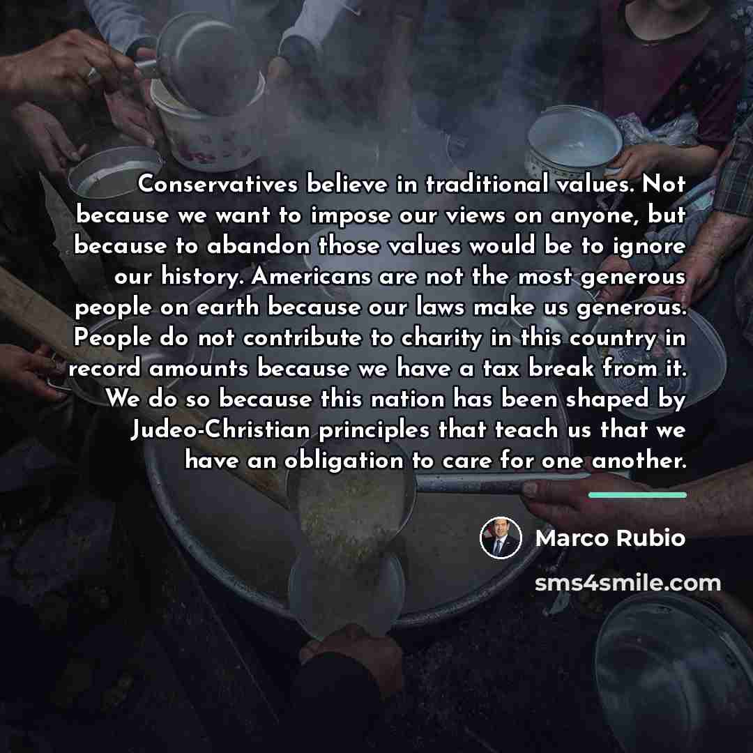 “Conservatives believe in traditional values. Not because we want to…” quote by Marco Rubio
