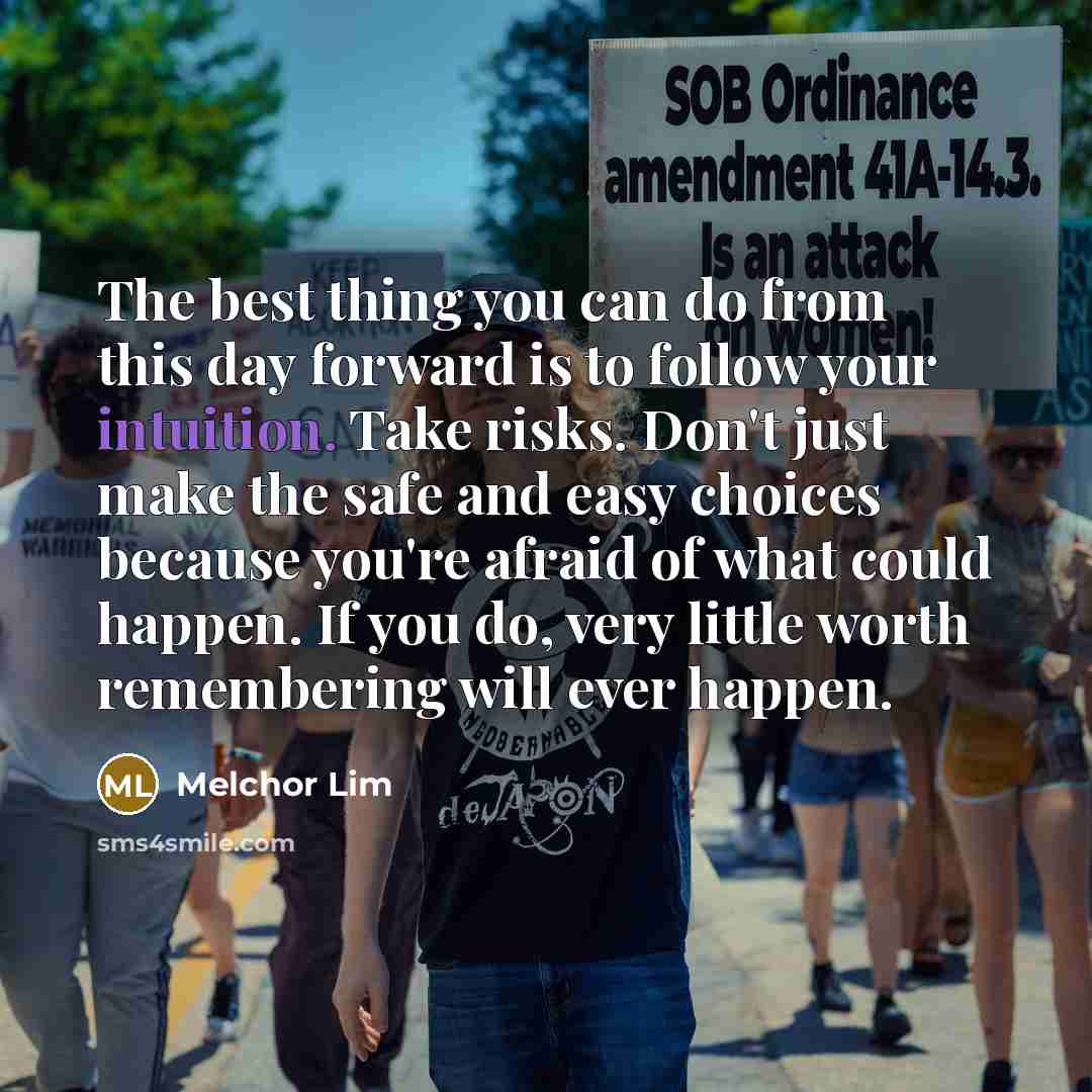 “The best thing you can do from this day forward…” quote by Melchor Lim