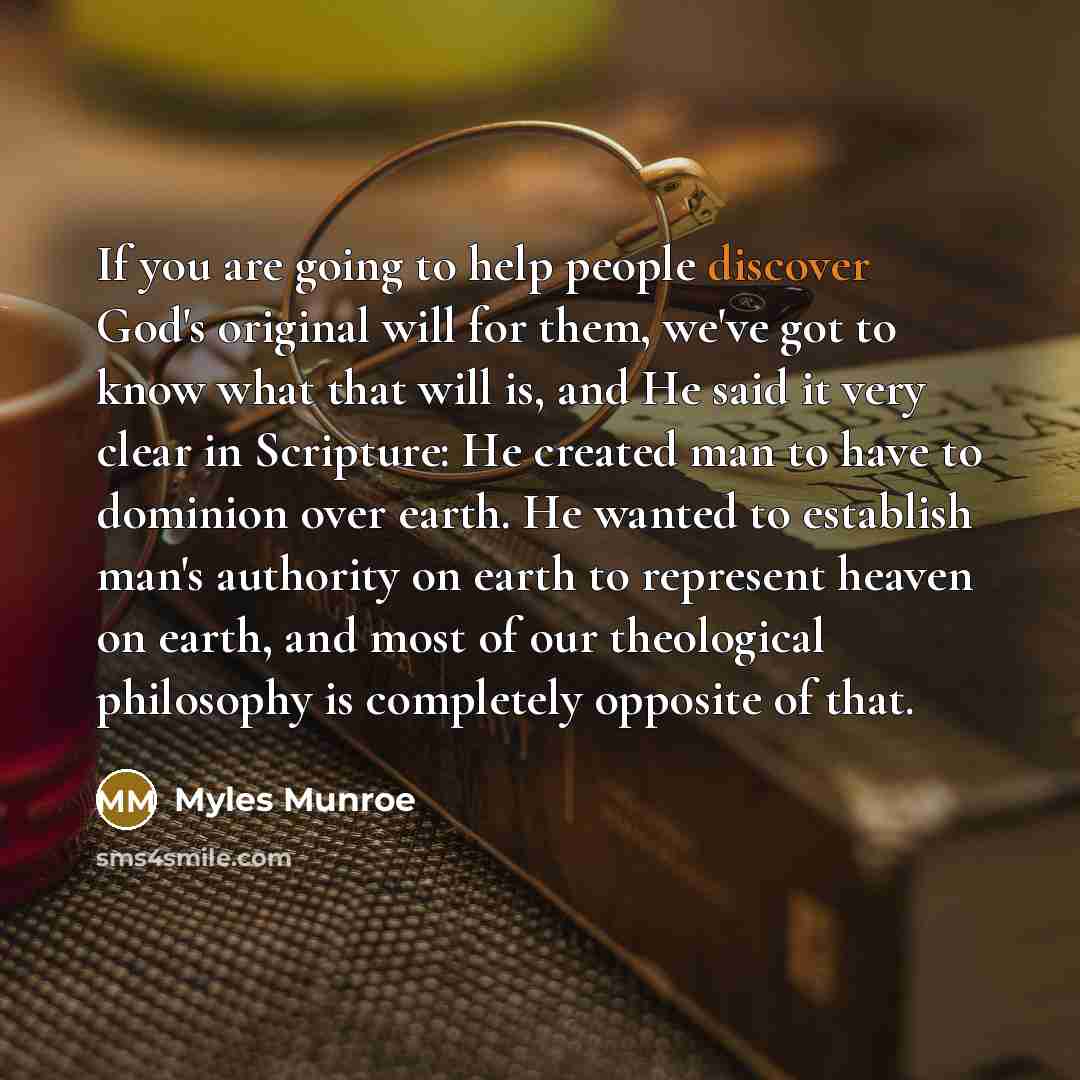 “If you are going to help people discover God's original…” quote by Myles Munroe