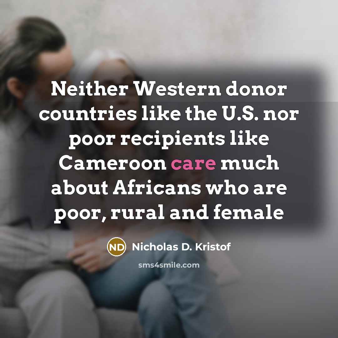 “Neither Western donor countries like the U.S. nor poor recipients…” quote by Nicholas D. Kristof