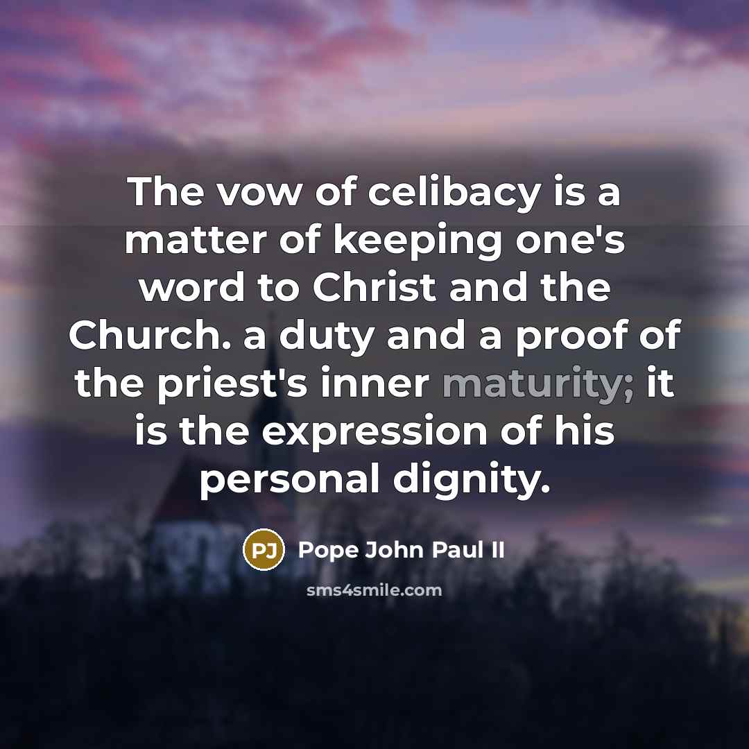 “The vow of celibacy is a matter of keeping one's…” quote by Pope John Paul II