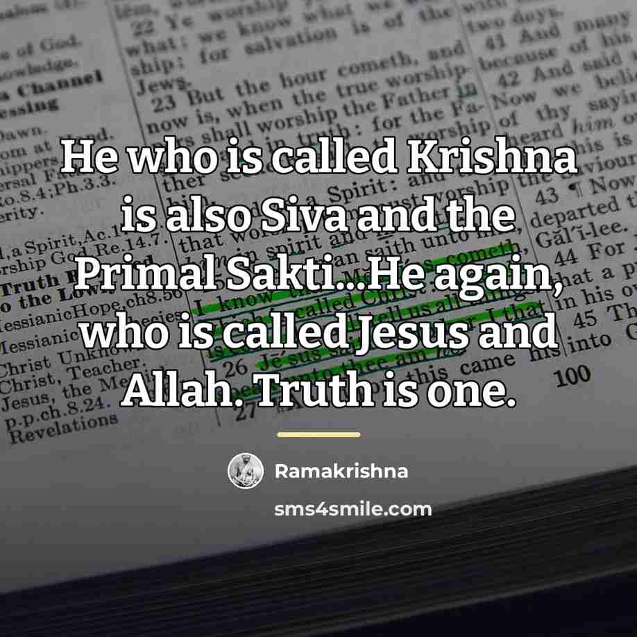 “He who is called Krishna is also Siva and the…” quote by Ramakrishna