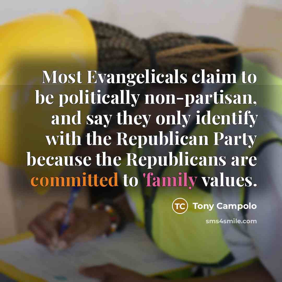“Most Evangelicals claim to be politically non-partisan, and say they…” quote by Tony Campolo