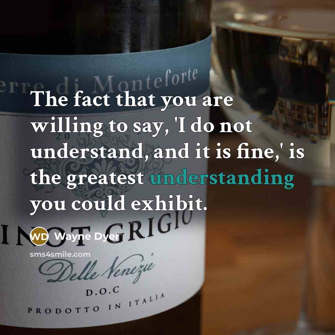 “The fact that you are willing to say, 'I do…” quote by Wayne Dyer