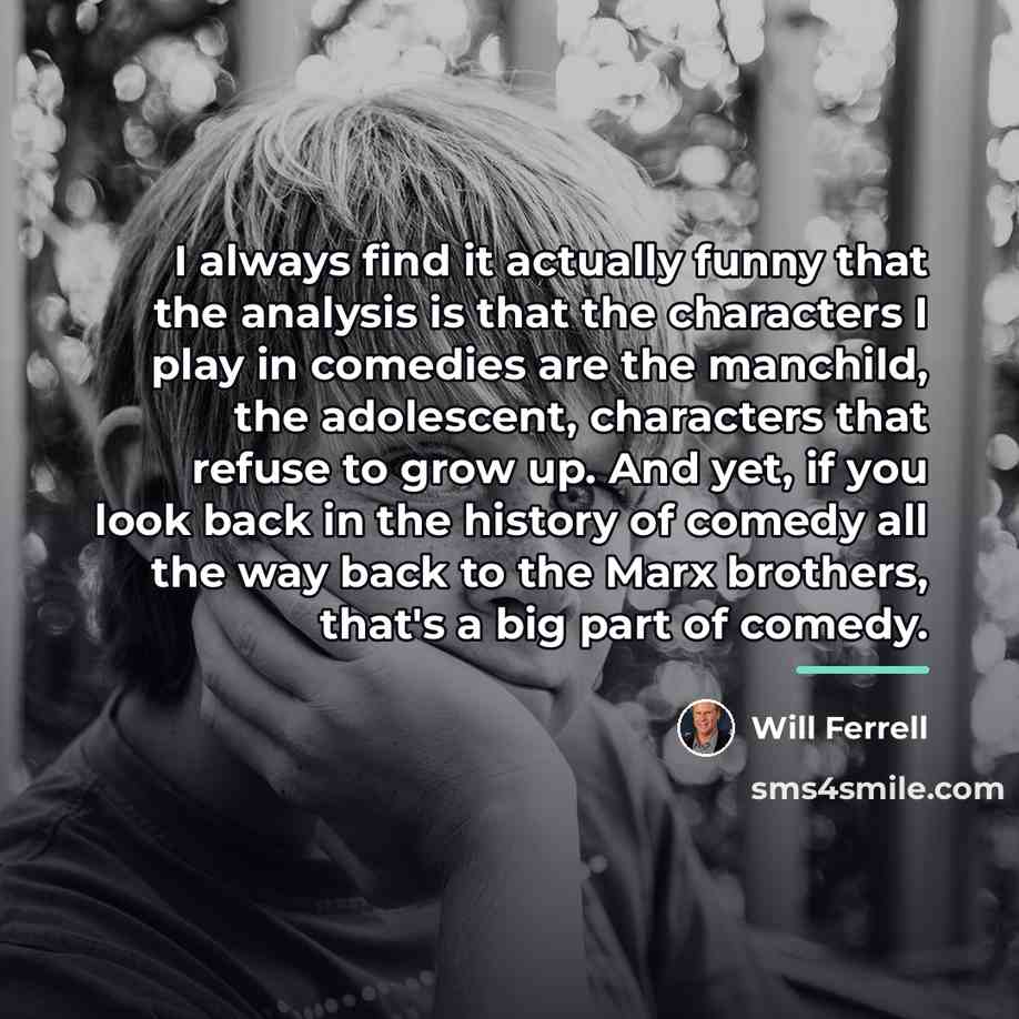 “I always find it actually funny that the analysis is…” quote by Will Ferrell