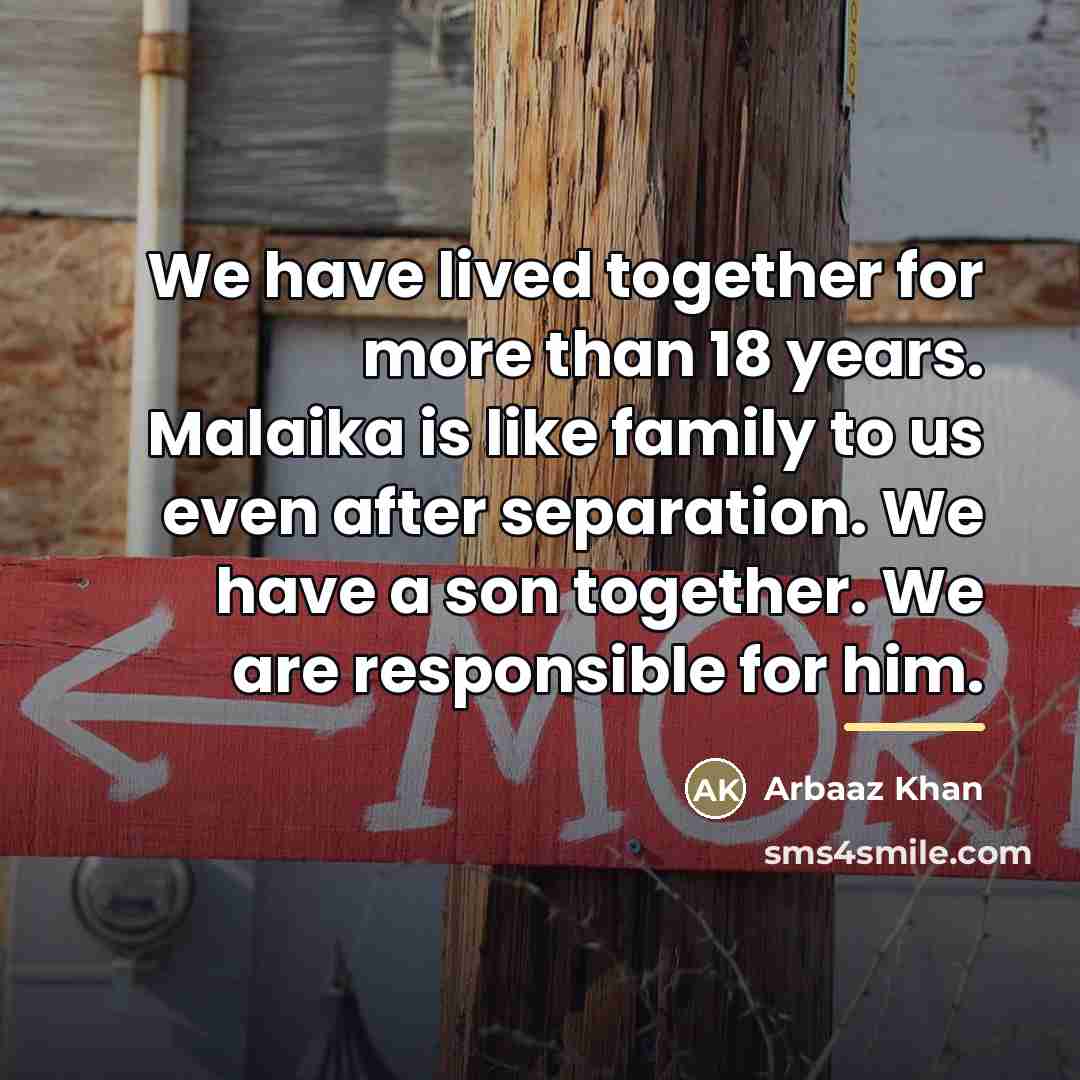 “We have lived together for more than 18 years. Malaika…” quote by Arbaaz Khan