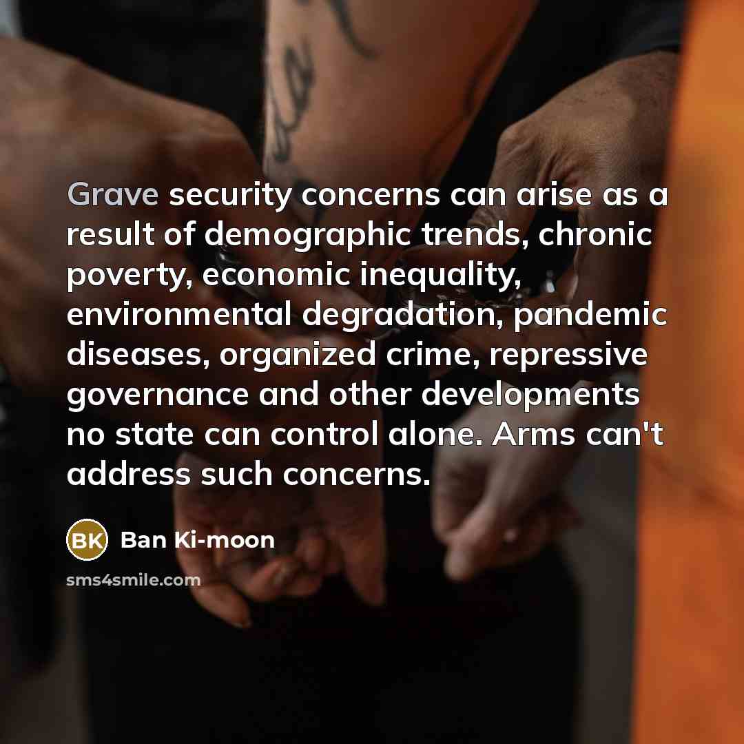 “Grave security concerns can arise as a result of demographic…” quote by Ban Ki-moon