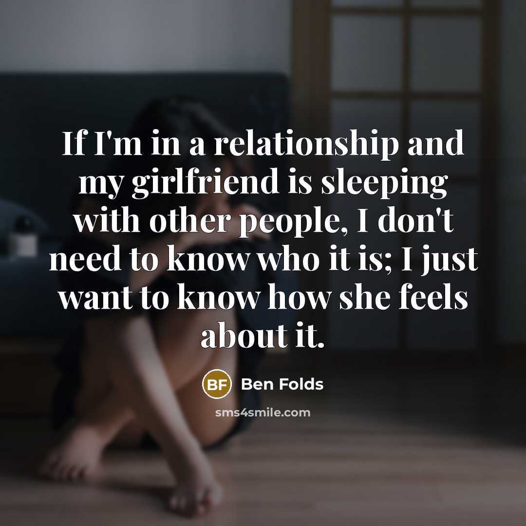 “If I'm in a relationship and my girlfriend is sleeping…” quote by Ben Folds