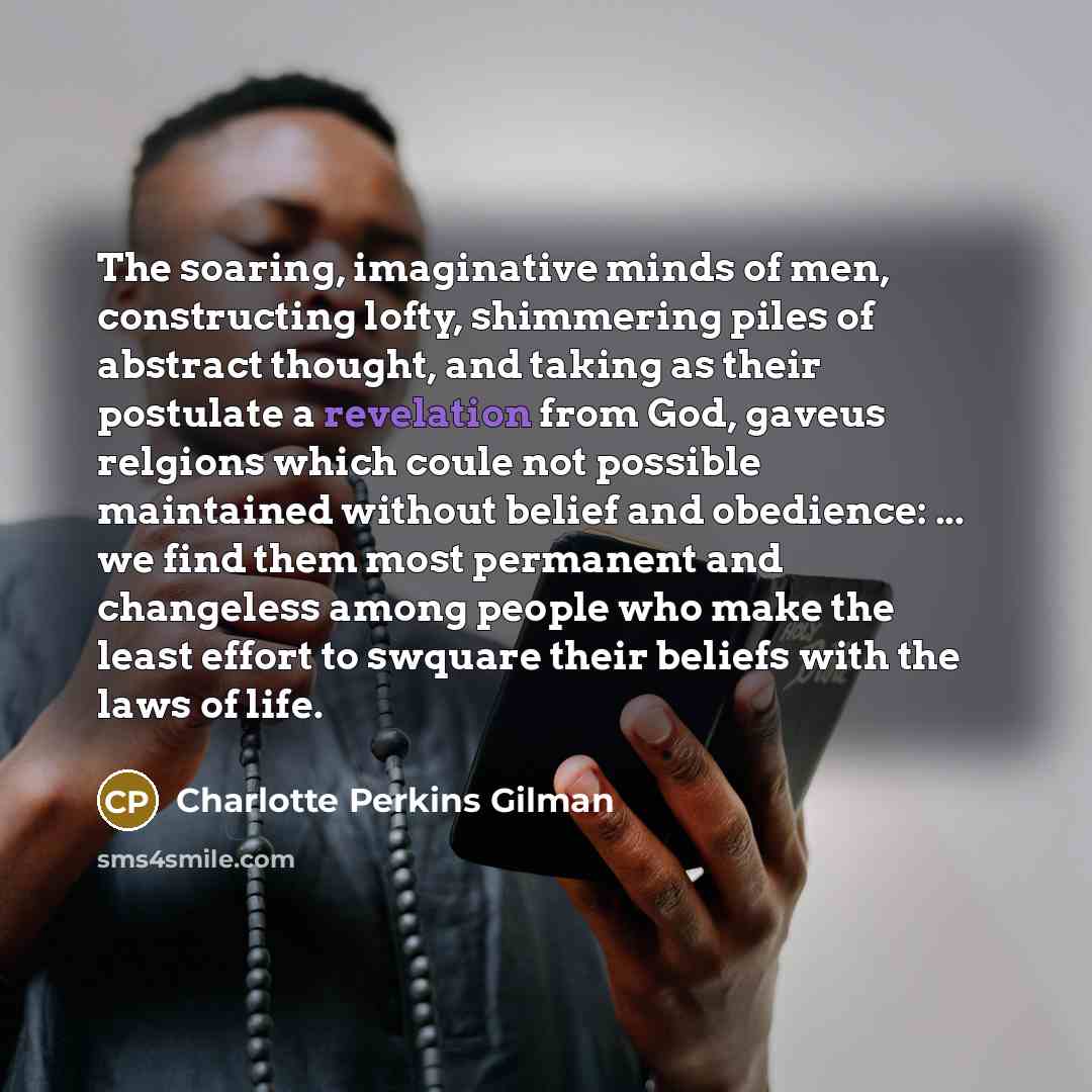 “The soaring, imaginative minds of men, constructing lofty, shimmering piles…” quote by Charlotte Perkins Gilman