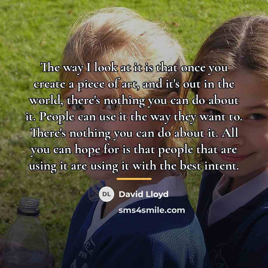 “The way I look at it is that once you…” quote by David Lloyd