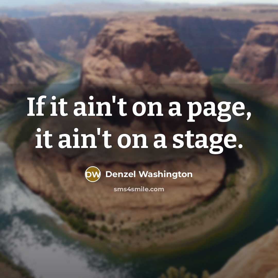 “If it ain't on a page, it ain't on a…” quote by Denzel Washington