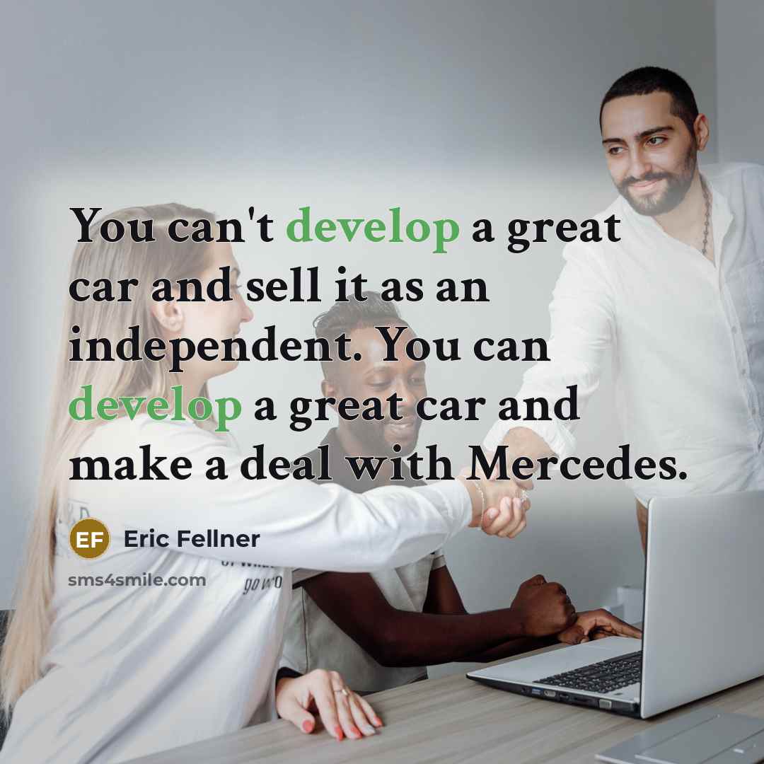 “You can't develop a great car and sell it as…” quote by Eric Fellner