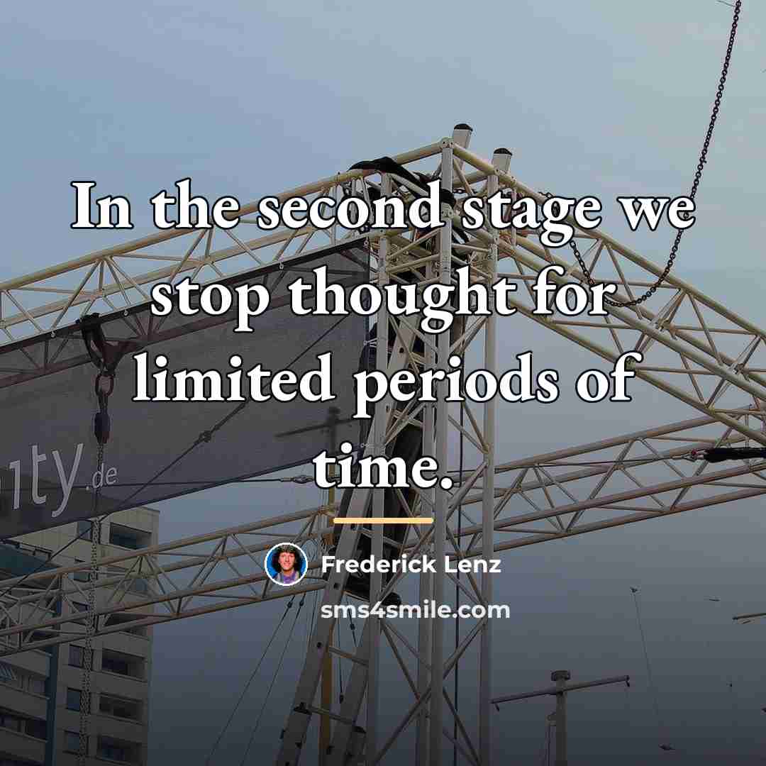 “In the second stage we stop thought for limited periods…” quote by Frederick Lenz