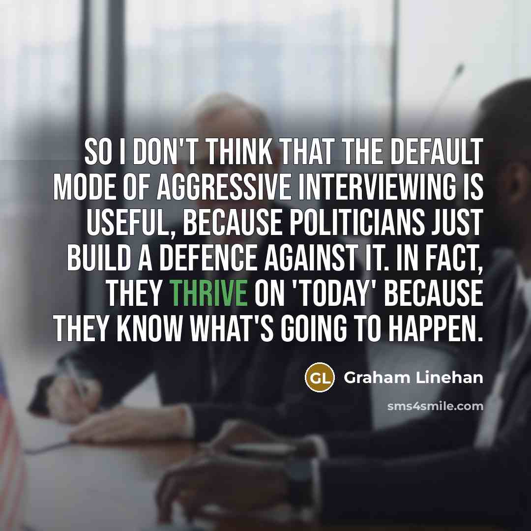 “So I don't think that the default mode of aggressive…” quote by Graham Linehan