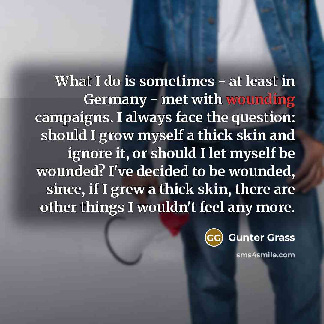 “What I do is sometimes - at least in Germany…” quote by Gunter Grass