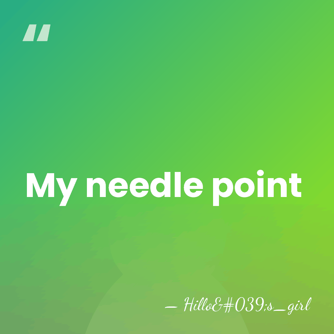 My needle point - Hillo's_girl