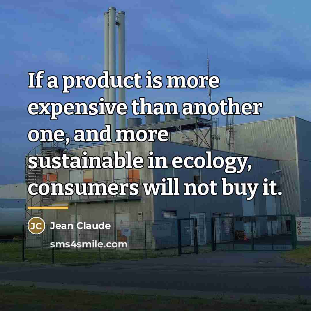 “If a product is more expensive than another one, and…” quote by Jean Claude