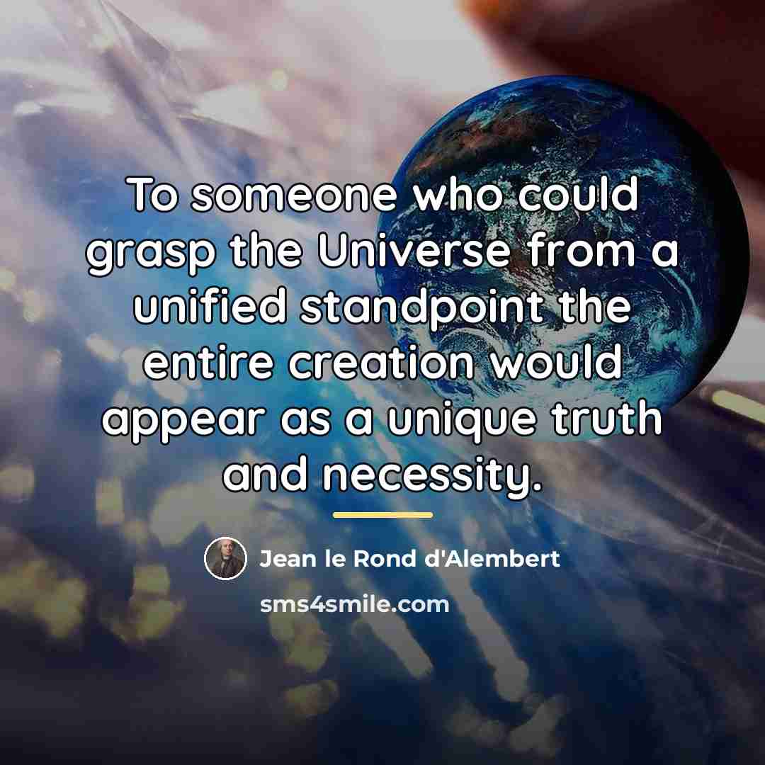 “To someone who could grasp the Universe from a unified…” quote by Jean le Rond d'Alembert