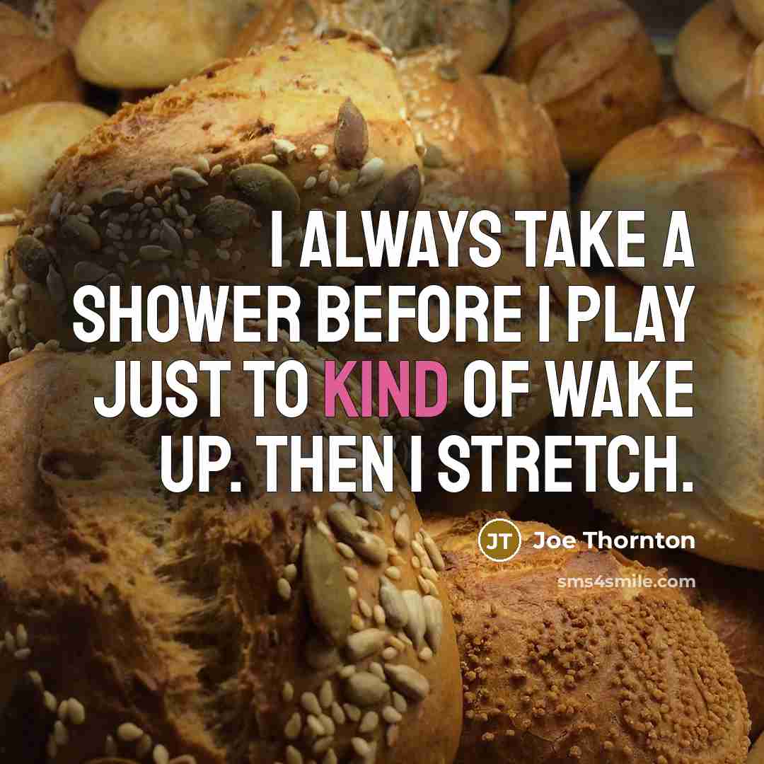 “I always take a shower before I play just to…” quote by Joe Thornton