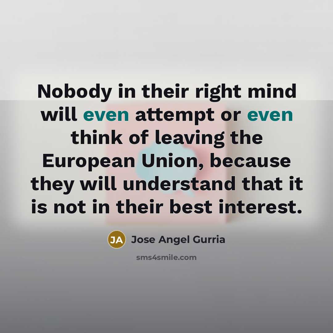 “Nobody in their right mind will even attempt or even…” quote by Jose Angel Gurria