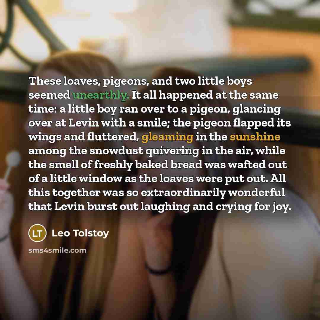 “These loaves, pigeons, and two little boys seemed unearthly. It…” quote by Leo Tolstoy