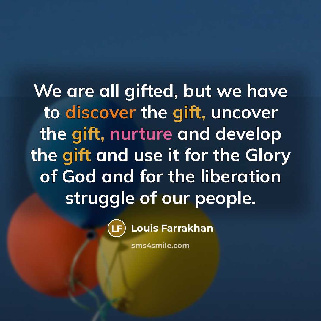 “We are all gifted, but we have to discover the…” quote by Louis Farrakhan