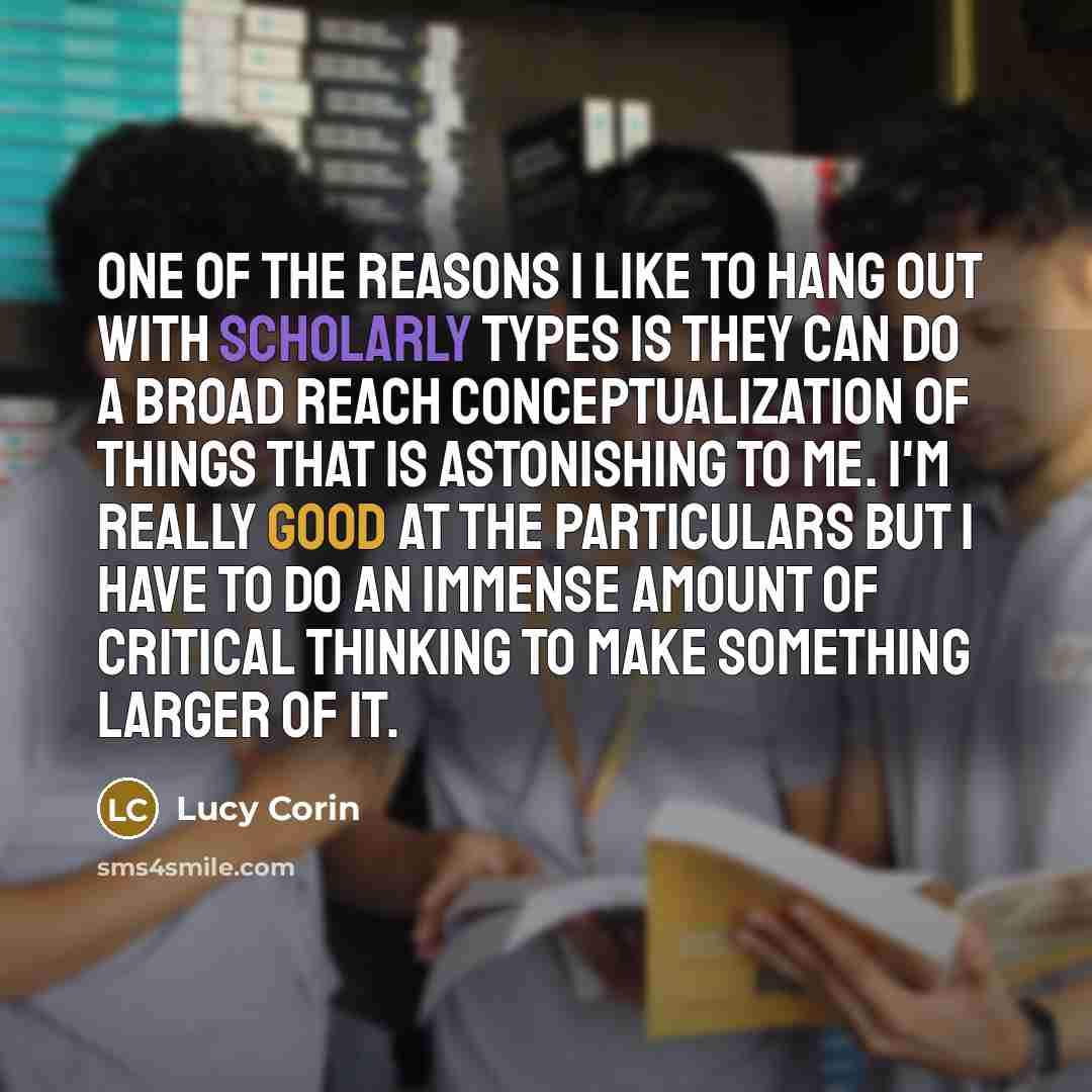 “One of the reasons I like to hang out with…” quote by Lucy Corin