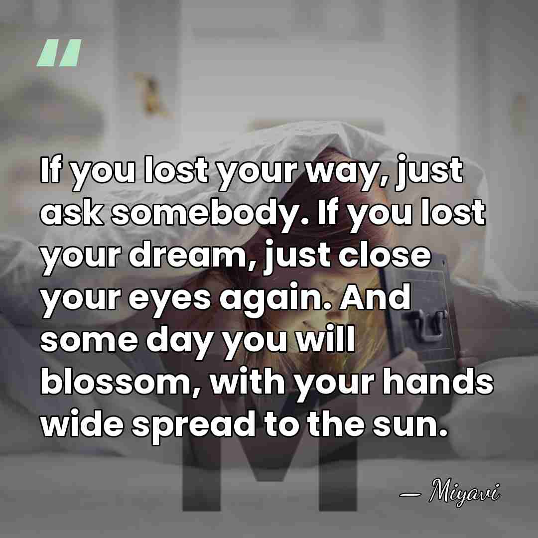 If you lost your way, just ask somebody. If you lost your&hellip; - Miyavi