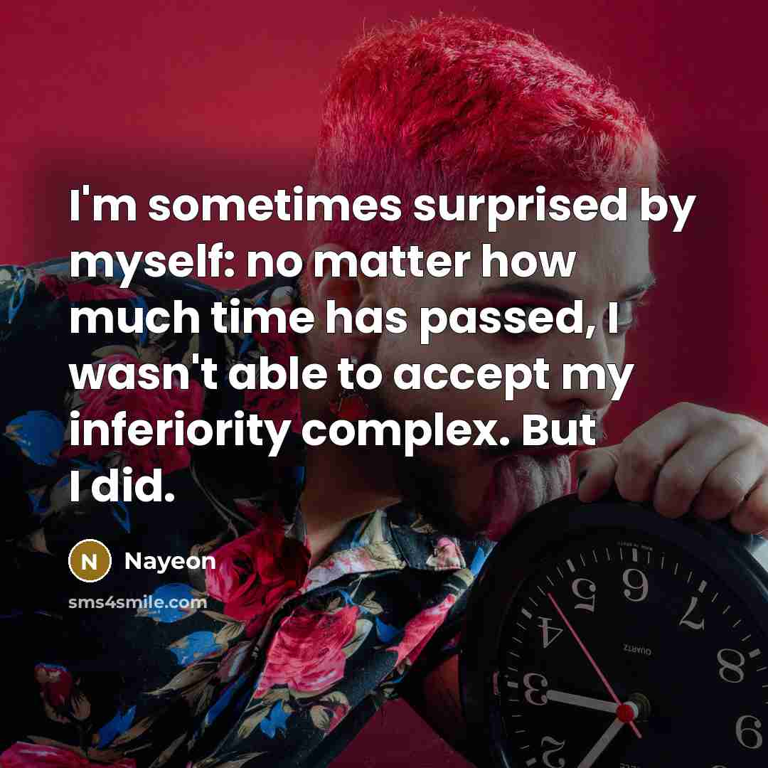 “I'm sometimes surprised by myself: no matter how much time…” quote by Nayeon