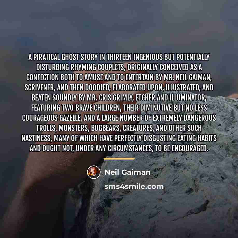 “A piratical ghost story in thirteen ingenious but potentially disturbing…” quote by Neil Gaiman