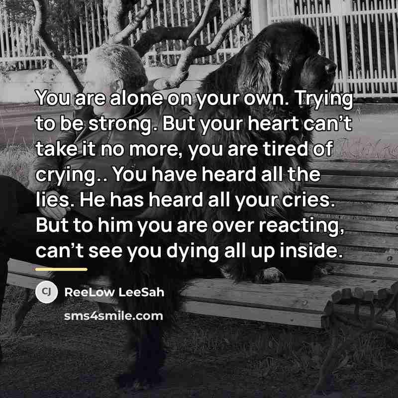 “You are alone on your own. Trying to be strong.…” quote by ReeLow LeeSah