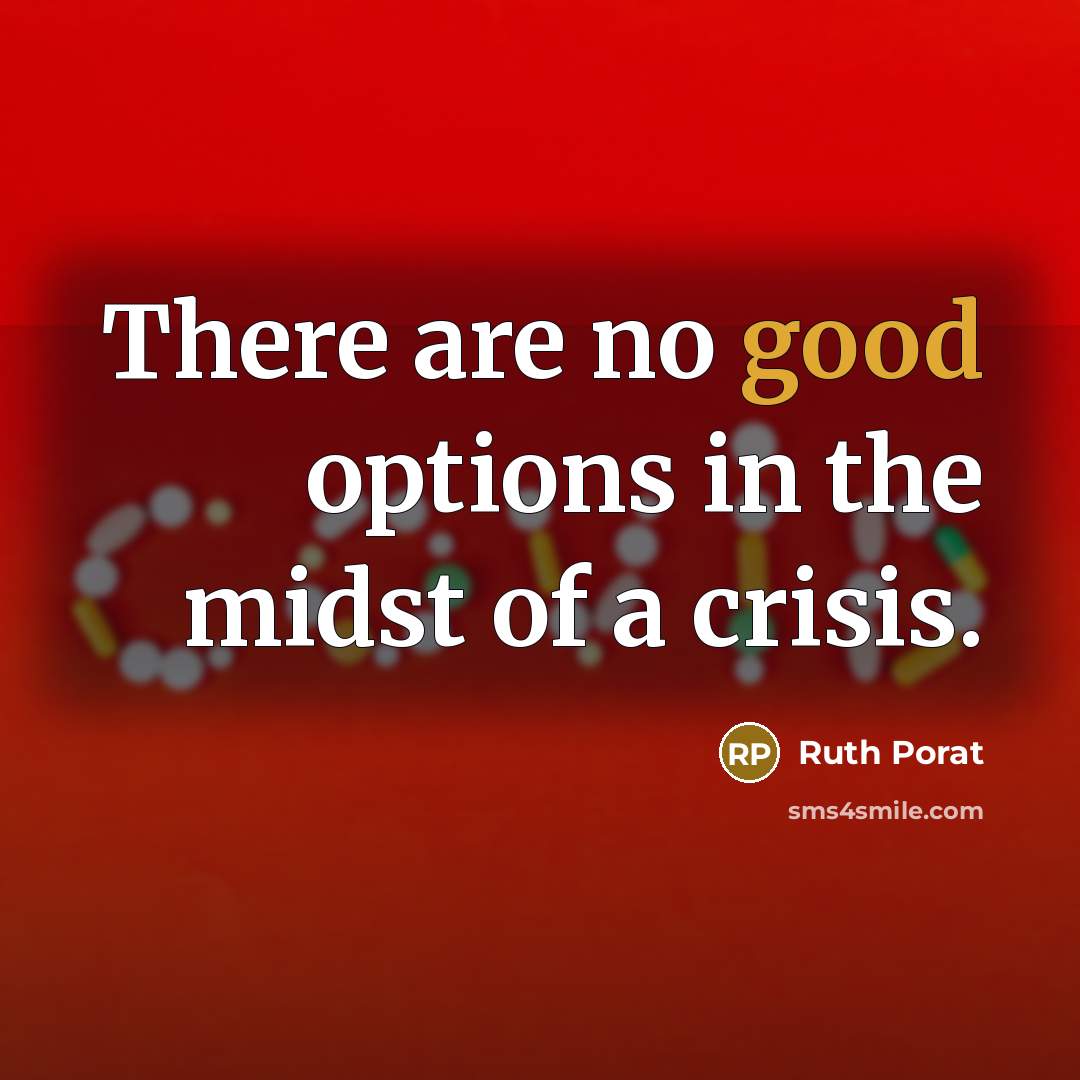 “There are no good options in the midst of a…” quote by Ruth Porat