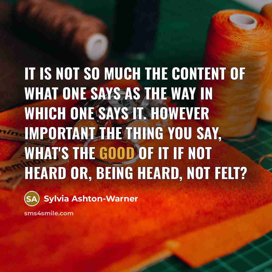 “It is not so much the content of what one…” quote by Sylvia Ashton-Warner