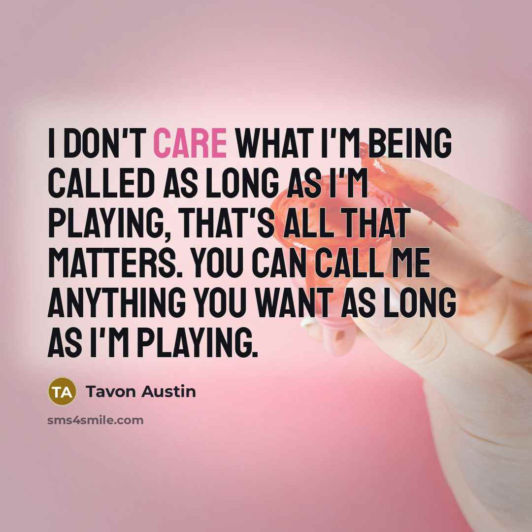 “I don't care what I'm being called as long as…” quote by Tavon Austin