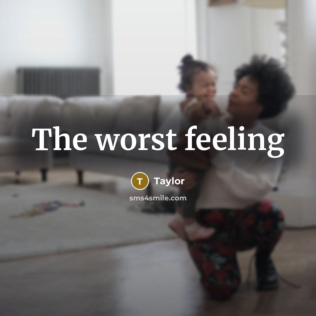 “The worst feeling” quote by Taylor
