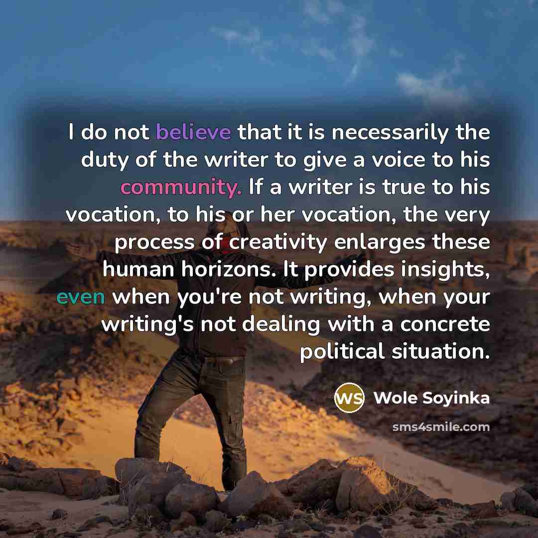 “I do not believe that it is necessarily the duty…” quote by Wole Soyinka