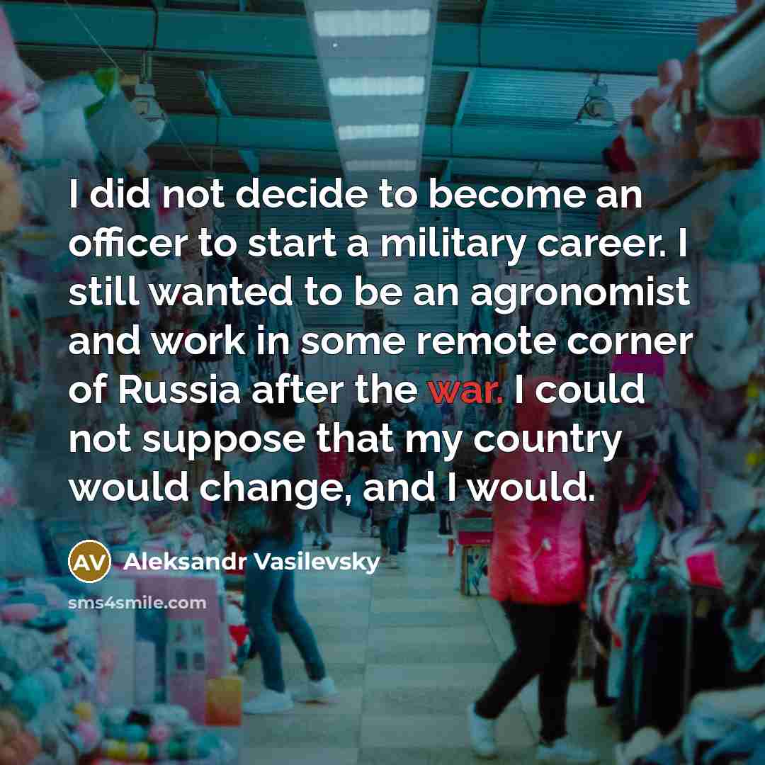 “I did not decide to become an officer to start…” quote by Aleksandr Vasilevsky