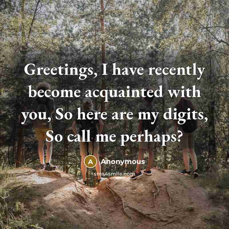 “Greetings, I have recently become acquainted with you, So here…” quote by Anonymous