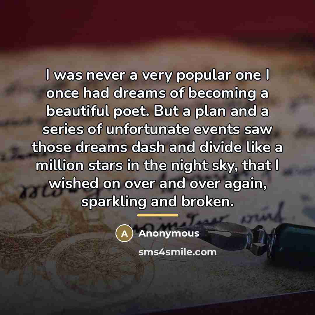 “I was never a very popular one I once had…” quote by Anonymous