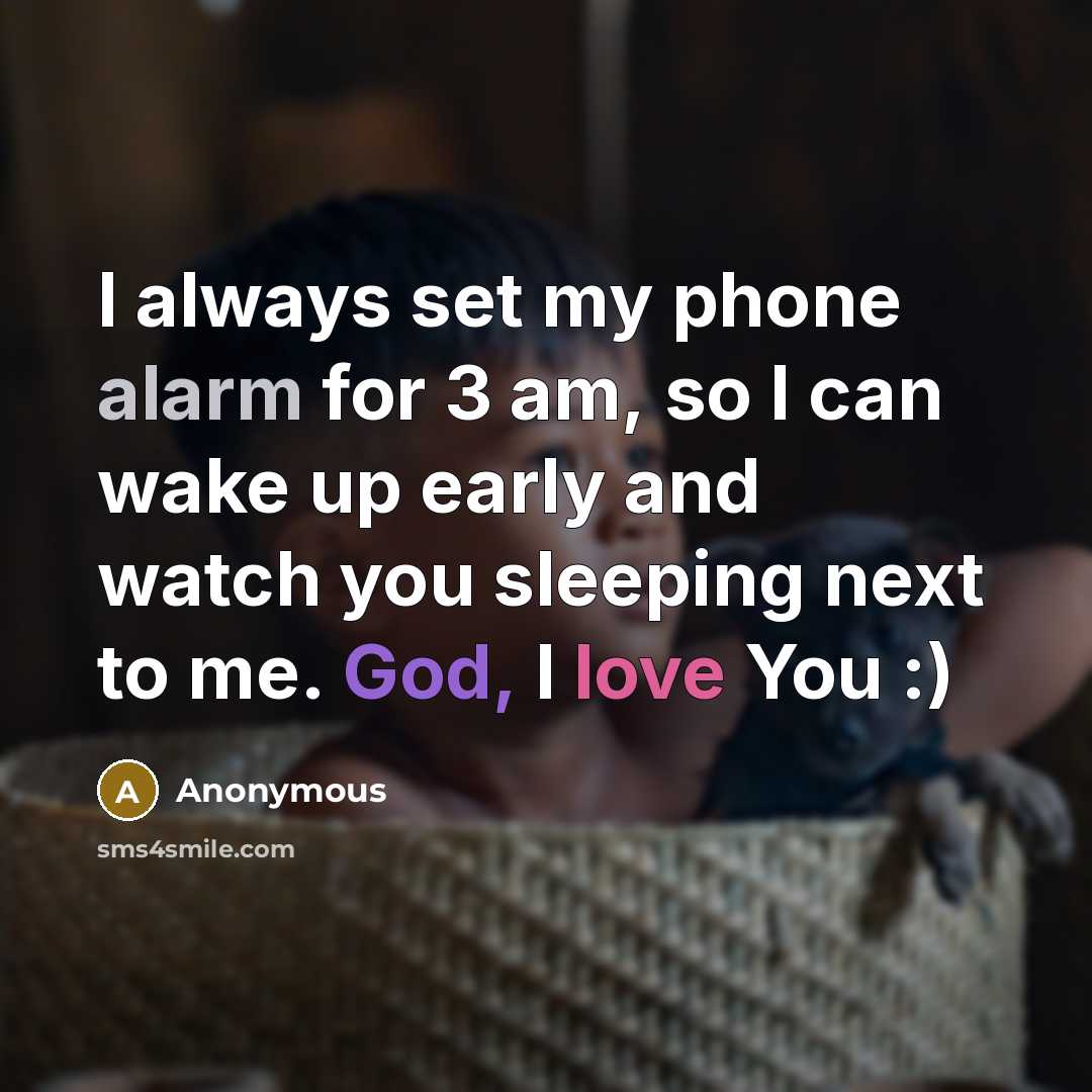 “I always set my phone alarm for 3 am, so…” quote by Anonymous