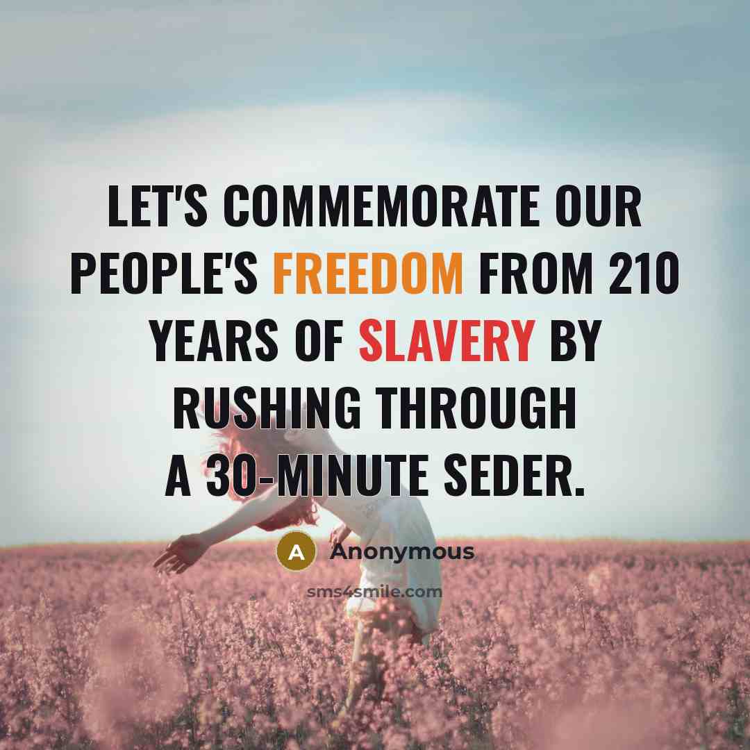 “Let's commemorate our people's freedom from 210 years of slavery…” quote by Anonymous