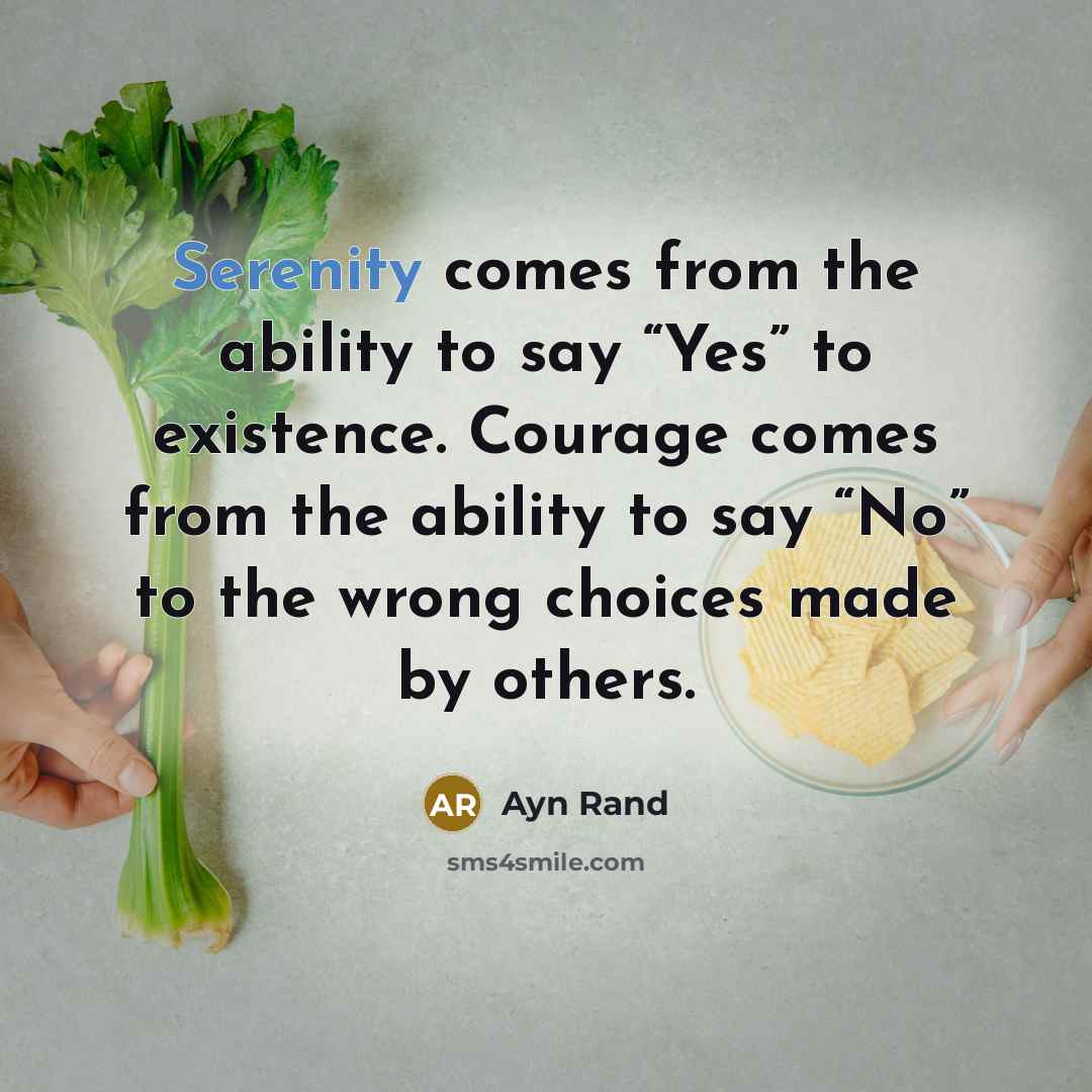 “Serenity comes from the ability to say “Yes” to existence.…” quote by Ayn Rand