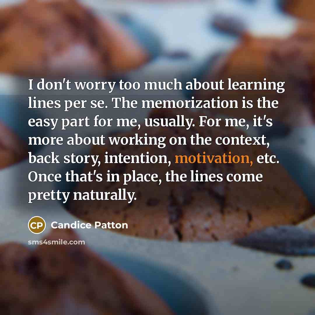 “I don't worry too much about learning lines per se.…” quote by Candice Patton