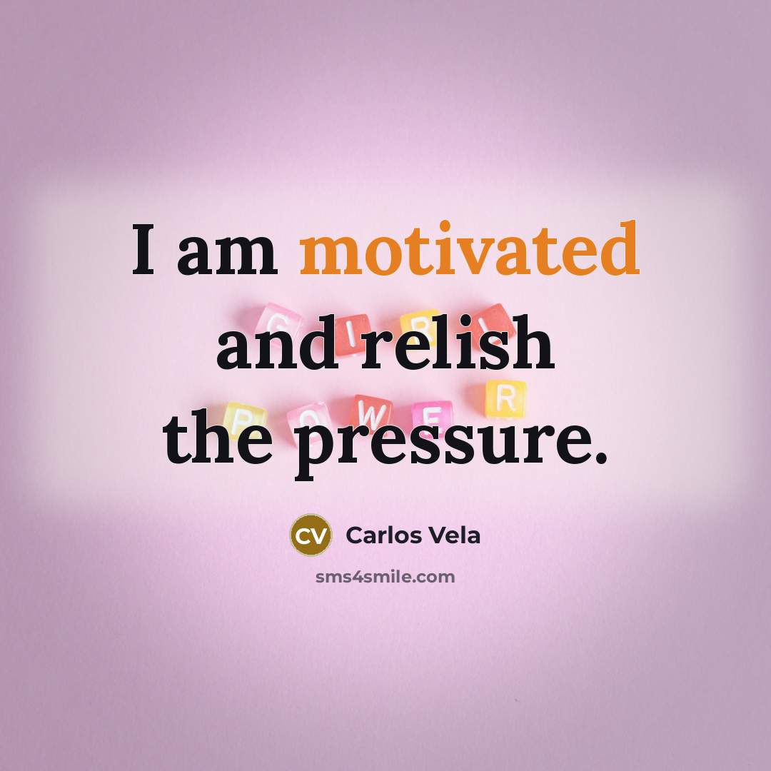 “I am motivated and relish the pressure.…” quote by Carlos Vela